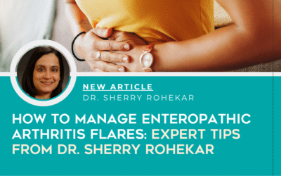 How to Manage Enteropathic Arthritis Flares: Expert Tips from Dr. Sherry Rohekar